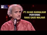 Pt Ulhas Kashalkar | Raag Gaud Malhar | Hindustani Classical | Idea Jalsa | Art And Artistes