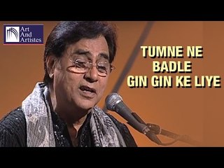 Ghazal by Jagjit Singh | Tumne Ne Badle Gin Gin Ke Liye | Jagjith Singh Gazals | Art And Artistes