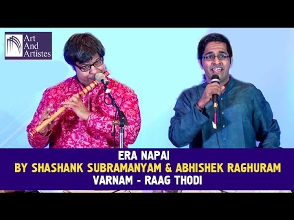 Shashank Subramanyam & Abhishek Raghuram | Era Napai - Thodi Varnam | Idea Jalsa | Art And Artistes