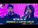 Betab Dil | Dominique Cerejo & Clinton Cerejo | Idea Jalsa | Art And Artistes