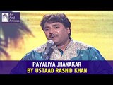 Ustaad Rashid Khan Sings Payaliya Jhanakar | Hindustani Classical | Idea Jalsa | Art And Artistes