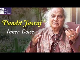 Pandit Jasraj | Inner Voice | Musicians Of India | Art And Artistes