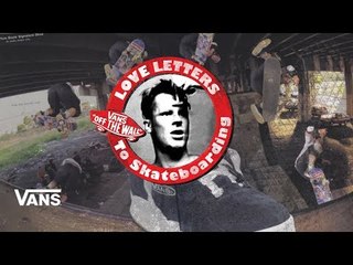 60 Seconds With Grosso: Tom Boyle | Jeff Grosso's Love Notes | VANS