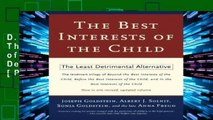 D.O.W.N.L.O.A.D [P.D.F] The Best Interests of the Child: The Least Detrimental Alternative [P.D.F]