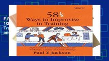 F.R.E.E [D.O.W.N.L.O.A.D] 58 1/2 Ways to Improvise in Training: Improvisation Games and Activities