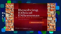 F.R.E.E [D.O.W.N.L.O.A.D] Resolving Ethical Dilemmas: A Guide for Clinicians [E.B.O.O.K]