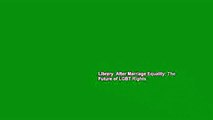 Library  After Marriage Equality: The Future of LGBT Rights