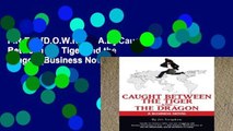 F.R.E.E [D.O.W.N.L.O.A.D] Caught Between the Tiger and the Dragon (Business Novels (Tompkins