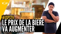 Je sais pas si t'as vu... Le prix de la bière va augmenter