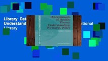 Library  Determinants of Health: Theory, Understanding, Portrayal, Policy (International Library