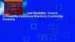 Review  Bioethics and Disability: Toward A Disability-Conscious Bioethics (Cambridge Disability