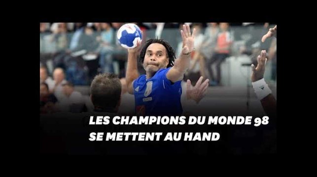 Les champions du monde 98 se mettent au handball et sont loin d'être ridicules