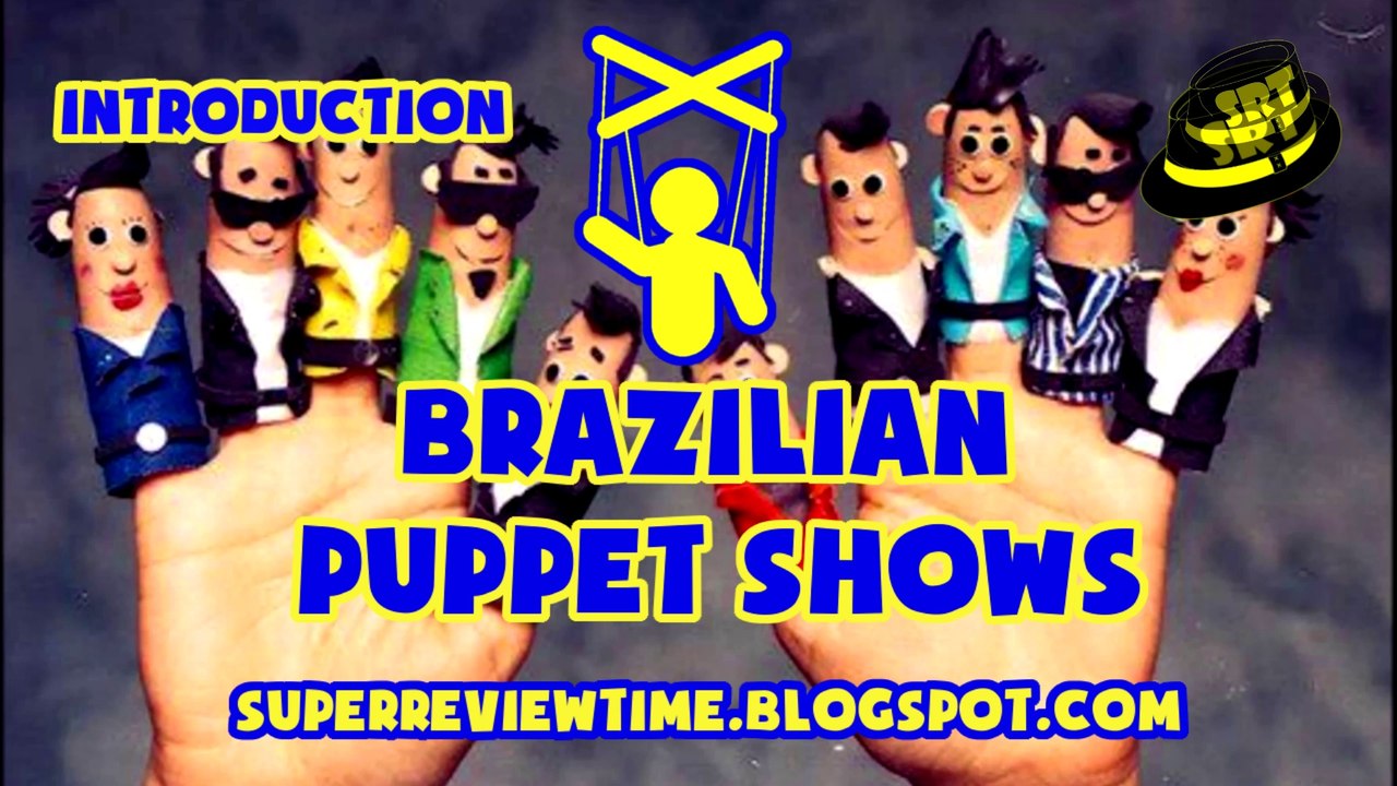 Brazilian Pupet Shows - Intro