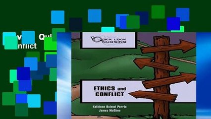 Review  Quick Look Nursing: Ethics and Conflict