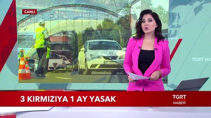 Kırmızı Işık İhlaline 235 TL Ceza! 3 Kırmızıya İse 1 Ay Yasak