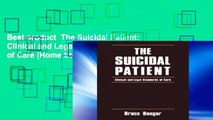 Best product  The Suicidal Patient: Clinical and Legal Standards of Care (Home Study Programs)