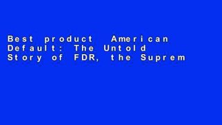 Best product  American Default: The Untold Story of FDR, the Supreme Court, and the Battle over Gold