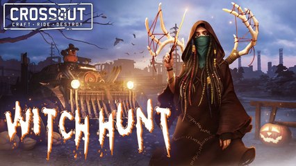 Crossout - Witch Hunt Trailer