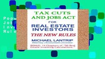 Popular Tax Cuts And Jobs Act For Real Estate Investors: The New Rules