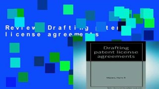 Review  Drafting patent license agreements