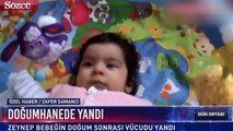 Doğumdan 1 Saat Sonra Isıtıcının Yanına Bırakılan Bebeğin Sırtı Yandı