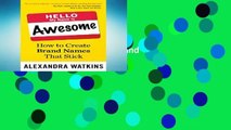 Review  Hello, My Name Is Awesome: How to Create Brand Names That Stick