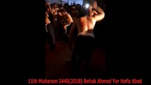 Zanjeer Zani 11th Muharam 1440(2018) Bhehak Ahmed Yar Hafiz Abad