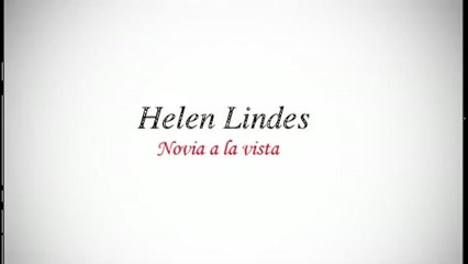 Helen Lindes, novia a la vista