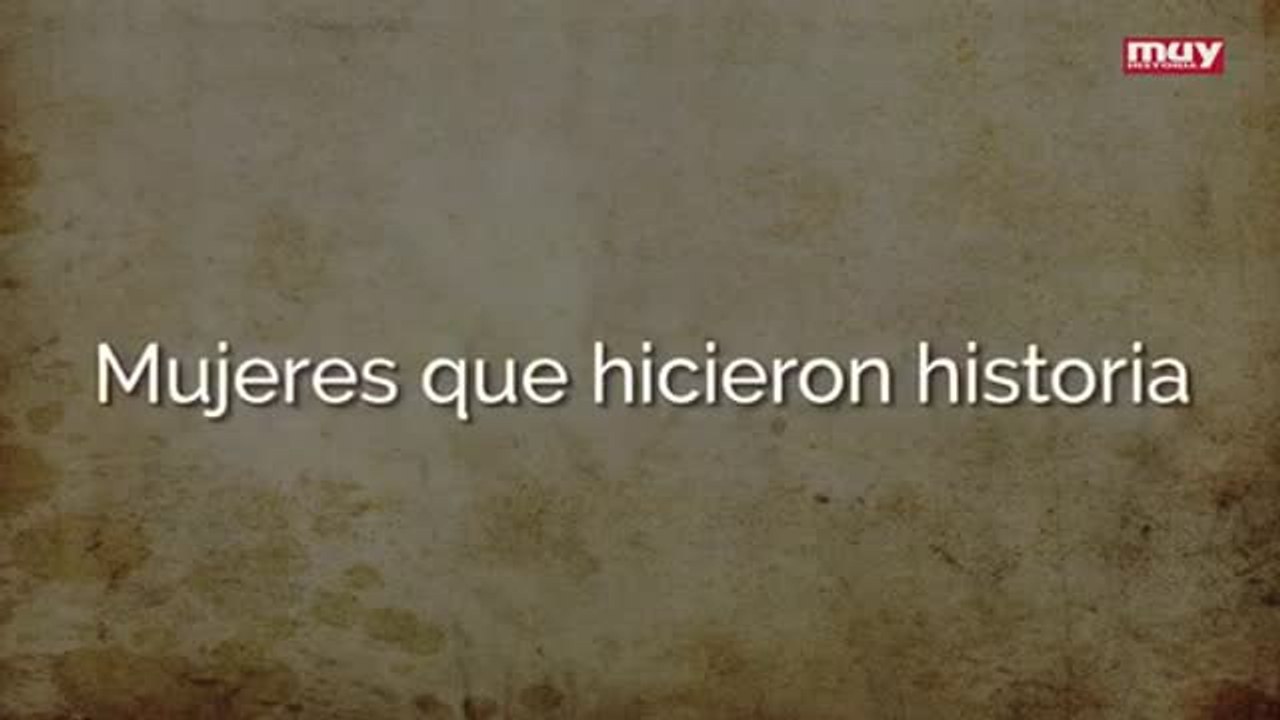 Mujeres que han hecho historia