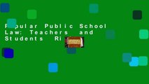 Popular Public School Law: Teachers  and Students  Rights