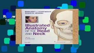 Review  Illustrated Anatomy of the Head and Neck, 5e