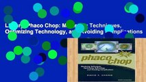 Library  Phaco Chop: Mastering Techniques, Optimizing Technology, and Avoiding Complications