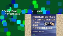 Library  Fundamentals of Amputation Care and Prosthetics