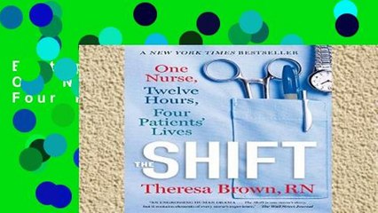 Best product  The Shift: One Nurse, Twelve Hours, Four Patients  Lives