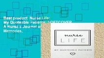 Best product  Nurse Life: My Quoteable Patients: SOFTCOVER A Nurse s Journal of Quotes, Memories,
