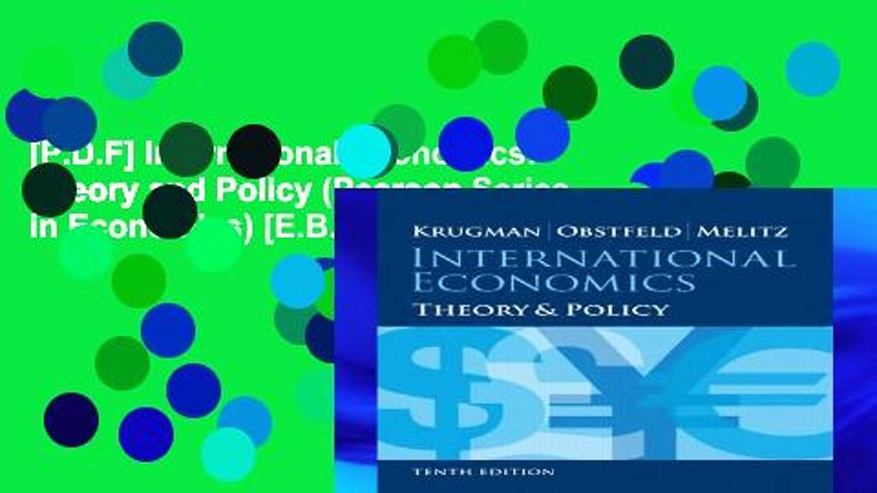 [P.D.F] International Economics: Theory and Policy (Pearson Series in Economics) [E.B.O.O.K]