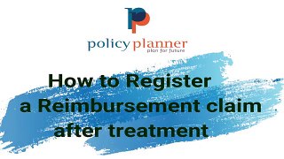 How to Register Reimbursement Claim _ Cashless vs Reimbursement  _ Health insurance _ Policy Planner