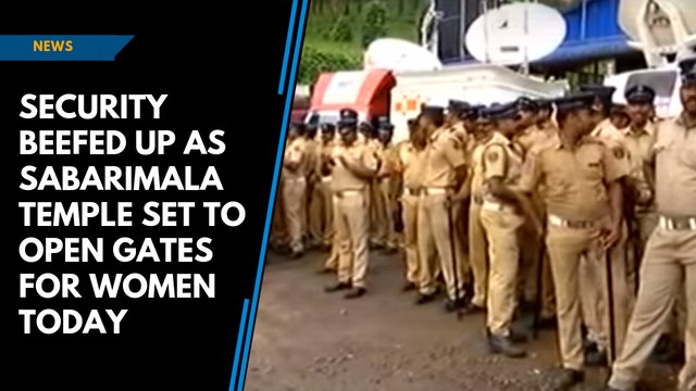 Security beefed up as Sabarimala temple set to open gates for women today