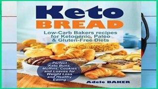 Review  Keto Bread: Low-Carb Bakers recipes for Ketogenic, Paleo,   Gluten-Free Diets. Perfect