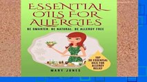 Popular Essential Oils For Allergies: Be Smarter. Be Natural. Be Allergy Free