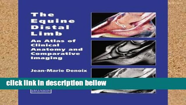 Popular The Equine Distal Limb: An Atlas of Clinical Anatomy and Comparative Imaging