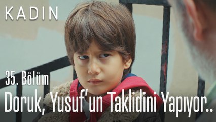 Doruk, Yusuf'un taklidini yapıyor.. - Kadın 35. Bölüm
