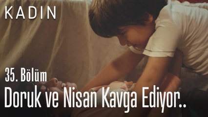 Doruk ve Nisan kavga ediyor.. - Kadın 35. Bölüm