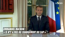 Emmanuel Macron : «Il n'y a pas de changement de cap»