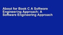 About for Book C A Software Engineering Approach: A Software Engineering Approach [F.u.l.l Books]