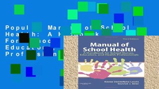 Popular Manual of School Health: A Handbook For School Nurses, Educators, And Health Professionals