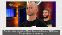 Survivor 2019'un ilk yarışmacısı MasterChef yarışmacısı Murat Özdemir oldu