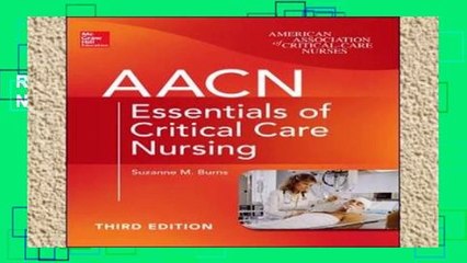 Review  AACN Essentials of Critical Care Nursing, Third Edition