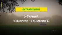 J-3 avant FC Nantes - Toulouse FC