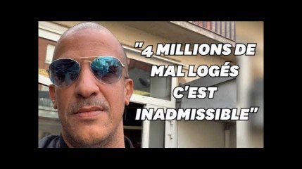 4 millions de mal-logés en France, c'est inadmissible en 2018